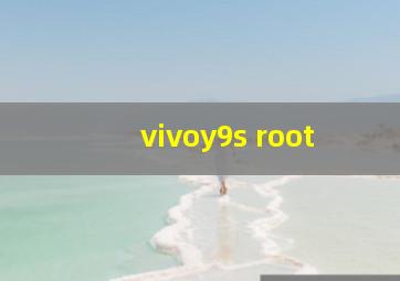 vivoy9s root